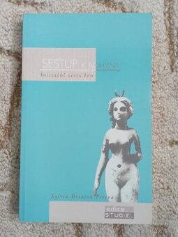 Sylvia Brinton Perera: Sestup k Bohyni