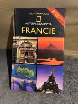 Velký průvodce Francie National geographic