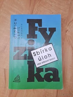 Fyzika- sbírka úloh pro střední školy/ Oldřich Lepil