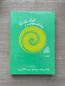 Sbírka úloh z matematiky pro SOŠ a SO SOU, 1. část