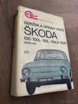 Údržba a opravy vozů ŠKODA 100/110/110R – Vincenc Baťa