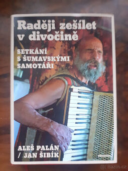 Raději zešílet v divočině - 1