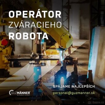 OPERÁTOR ZVÁRACIEHO ROBOTA | NEMECKO, GUZMÄNNER s.r.o.