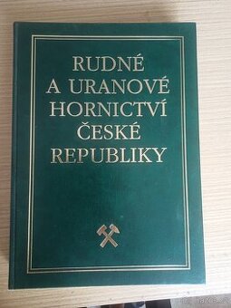 PRODÁM  knihu Rudné a uranové hornictví České republiky
