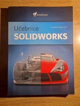 Solidworks učebnice- Ing. Marek Pagáč, Ph.D