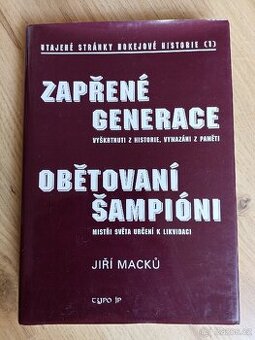 Macků Jiří - Zapřené generace, Obětovaní šampióni