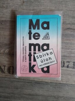 Matematika, sbírka úloh pro SŠ