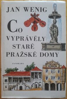 Cp vyprávěly staré pražské domy (Jan Wenig)