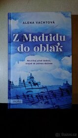 Alena Vachtová
Z Madridu do oblak