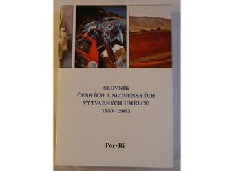 Slovník Českých a SR výtv umělců 1950-2003 POR-RJ
