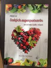 Příběhy českých superpotravin

