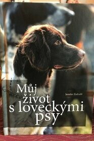Kniha Můj život s loveckými psy