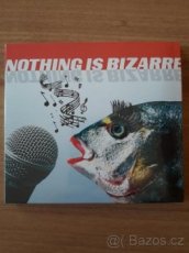 CD Nothing is Bizarre - 1