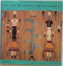 The Art of Native North America - 1