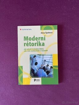 Moderní rétorika - Alena Špačková