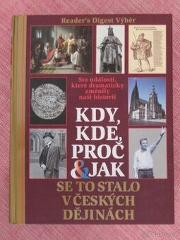 Kdy, kde, proč & jak se to stalo v českých dějinách.