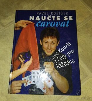 Naučte se čarovat - Pavel Kožíšek
