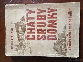 Chyty sruby domky - Jindřich Freiwald