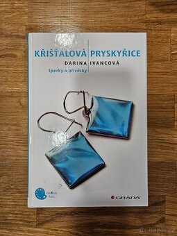 Kniha Křišťálová pryskyřice - šperky a přívěsky, D.Ivancová