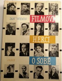 Prodám knihu: Jan Wenig; FILMOVÍ HERCI O SOBĚ; ORBIS 1959