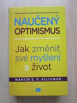 Martin E. P. Seligman - NAUČENÝ OPTIMISMUS