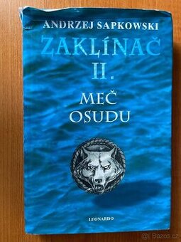 Zaklínač II. - Meč osudu - Andrzej Sapkowski
