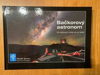 BAČKOROVÝ ASTRONOM - ZDENĚK BARDON - Od brýlových čoček až p