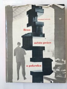 František Kalivoda: Brno, město práce a pokroku