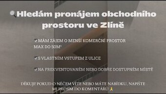 HLEDÁM pronájem prostoru / obchodního prostoru ve Zlíně