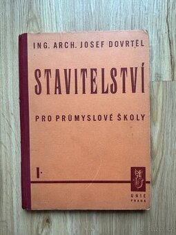 Dovrtěl, Stavitelství pro průmyslové školy, I., 1940