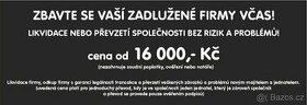 LIKVIDACE NEBO PŘEVZETÍ SPOLEČNOSTI ZA 16 000,- Kč