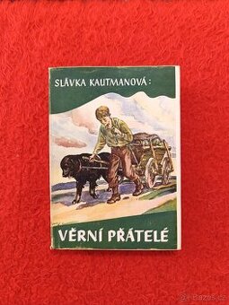 VĚRNÍ PŘÁTELÉ Slávka Kautmanova