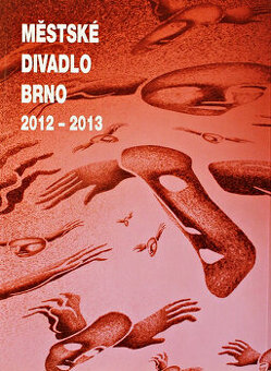 Městské divadlo Brno 2012 - 2013