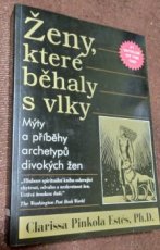 Ženy, které běhaly s vlky - Mýty a příběhy archetypů divokýc - 1