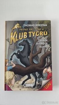 Klub Tygrů - Záhada divokých duchů Thomas Brezina