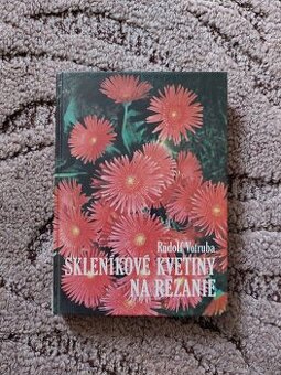 Skleníkové kvetiny na rezanie - Rudolf Votruba