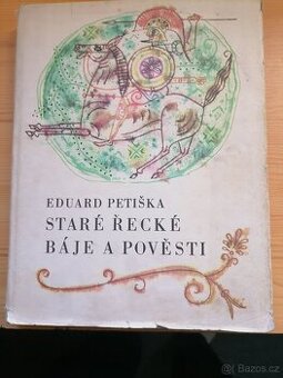 Eduard Petiška-Staré řecké báje a pověsti