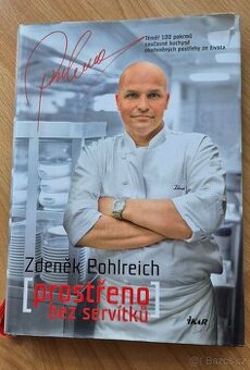 Kniha - Zdeněk Pohlreich – Prostřeno bez servítků