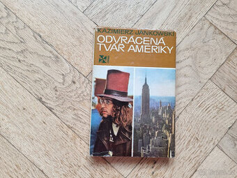 Odvrácená tvář Ameriky - Kazimier Jankowski