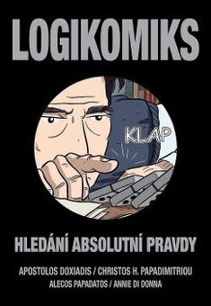 Apostolos Doxiadis - Logikomiks - hledání absolutní pravdy