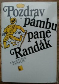 Pozdrav pámbu, pane Randák