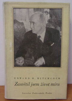 Zasvětil jsem život míru - E. B. Hitchcock - 1