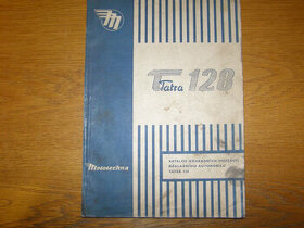 Prodám katalog dílů Tatra 128 z roku 1958. - 1