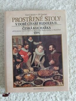 Prostřené stoly v době císaře Rudolfa II. a česká kuchařka.. - 1