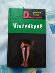 Vražedkyně - Pavel Kohout