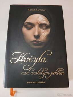 Hvězda nad arabským peklem - Monika Wurm