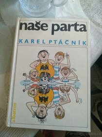 Kniha Naše parta od Karel Ptačník z roku 1986