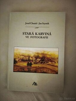Stará Karviná ve fotografii