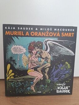 Muriel a oranžová smrt - Kája Saudek