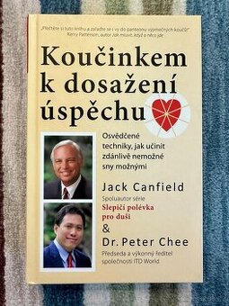 Koučinkem k dosažení úspěchu – Jack Canfield, Peter Chee